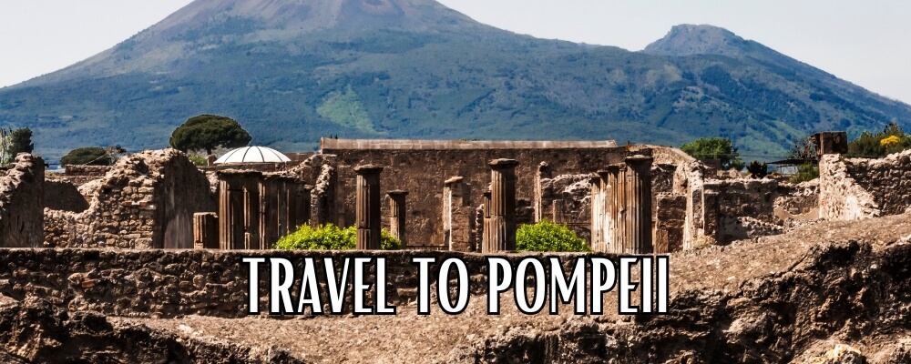 Travel to Pompeii