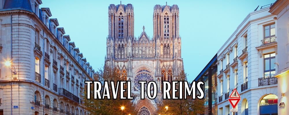 Travel to Reims