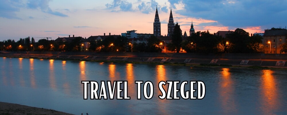 Travel to Szeged