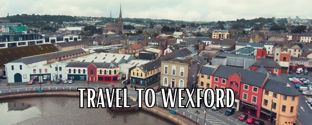 Travel to Wexford