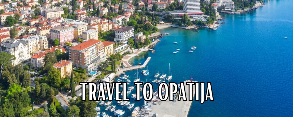 travel to Opatija